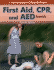First Aid, Cpr, and Aed Essentials: .