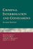 Criminal Interrogation and Confessions: .