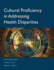 Cultural Proficiency in Addressing Health Disparities: .