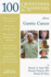 100 Questions and Answers About Gastric Cancer (100 Questions & Answers About...)