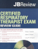 Certified Respiratory Therapist Exam Review Guide (Jb Review)