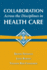 Collaboration Across the Disciplines in Health Care: .
