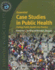 Essential Case Studies in Public Health: . (Essential Public Health)