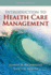 Introduction to Health Care Management: .