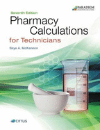 Pharmacy Calculations for Technicians, 7th Ed