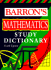 Barron's Mathematics Study Dictionary
