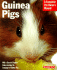 Guinea Pigs (a Complete Pet Owner's Manual)