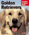 Golden Retrievers: Everything About Purchase, Care, Nutrition, and Behavior (Complete Pet Owner's Manual)