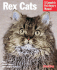 Rex Cats: a Complete Pet Owner's Manual