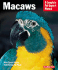 Macaws: a Complete Pet Owner's Manual
