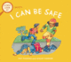 I Can Be Safe: a Safety and Mental Health Book for Kids (a First Look at...Series)