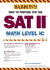 Barron's How to Prepare for the Sat II: Math Level Ic