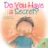 Do You Have a Secret? : a Children's Mental Health Book to Keep Kids Safe (Classroom Books, Emotions) (Let's Talk About It! )