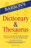 Barron's Dictionary & Thesaurus (Barron's Reference Guides)