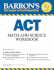 Barron's Act Math and Science Workbook, 3rd Edition (Barron's Test Prep)