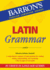 Latin Grammar (Barron's Grammar)