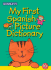 My First Spanish Picture Dictionary (Children's First Picture Dictionaries)