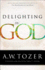 Delighting in God