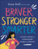 Braver, Stronger, Smarter: a Girl's Guide to Overcoming Worry & Anxiety