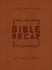 The Bible Recap: A One-Year Guide to Reading and Understanding the Entire Bible, Deluxe Edition--Brown Imitation Leather