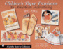 Children's Paper Premiums in American Advertising (1890-1990s) (a Schiffer Book for Collectors)