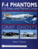 Gray Ghosts, U.S. Navy & Marine Corps F-4 Phantoms: U.S. Navy and Marine Corps F-4 Phantoms (Schiffer Military History)