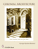 Colonial Architecture: Early Examples From the First State