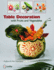 Table Decoration: With Fruits and Vegetables