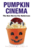 Pumpkin Cinema: The Best Movies for Halloween
