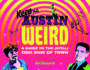 Keeping Austin Weird: a Guide to the (Still) Odd Side of Town