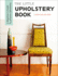 The Little Upholstery Book: a Beginner's Guide to Artisan Upholstery