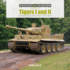 Tigers I and II: Germany's Most Feared Tanks of World War II (Legends of Warfare: Ground, 14)