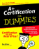 A+ Certification for Dummies