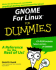 Gnome for Linux? for Dummies?