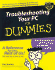 Troubleshooting Your Pc for Dummies (for Dummies (Computers))