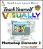Teach Yourself Visually Photoshop Elements 2.0