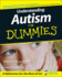 Understanding Autism for Dummies (for Dummies Series)