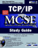 Tcp/Ip McSe Study Guide (McSe Certification Series)