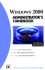 Windows 2000 Administrators Handbook