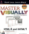 Master Visually Html 4 and Xhtml 1