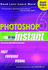 Photoshop 6 in an Instant (Visual Read Less, Learn More)