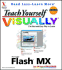 Teach Yourself Visually Macromedia Flash Mx
