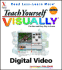 Teach Yourself Visually Digital Video (Visual Read Less, Learn More)