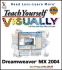Teach Yourself Visually Dreamweaver Mx 2004 (Visual Read Less, Learn More)