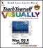 Teach Yourself Visuallymac Osx (Visual Read Less, Learn More)