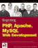 Beginning Php, Apache, Mysql Web Development (Programmer to Programmer)