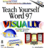 Teach Yourself Word 97 Visually (Teach Yourself Visually)
