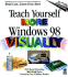 Teach Yourself More Windows? 98 Visually (Idg's 3-D Visual Series)