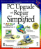 Pc Upgrade and Repair Simplified