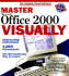 Master Microsoft Office 2000 Visually (Idg's 3-D Visual Series)